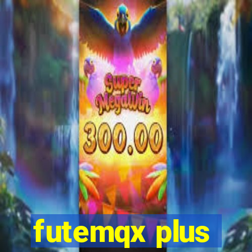 futemqx plus